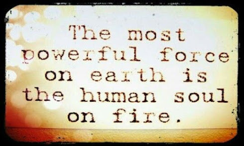 The most powerful force on earth is the human soul on fire - overcome obstacles and achieve amazing things