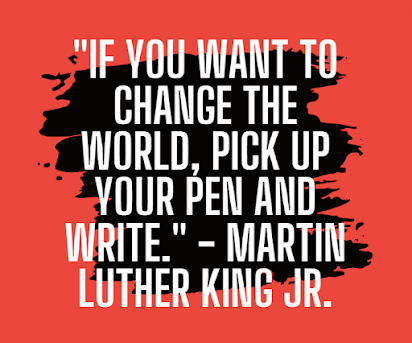 If you want to change the world, pick up your pen and write
