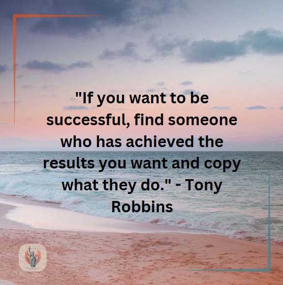 If you want to be successful, find someone who has achieved the results you want and copy what they do