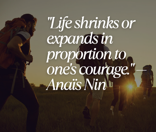 Life shrinks or expands in proportion to one's courage